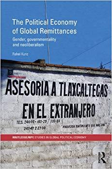 (PDF)The Political Economy of Global Remittances Gender, Governmentality and Neoliberalism (RIP...