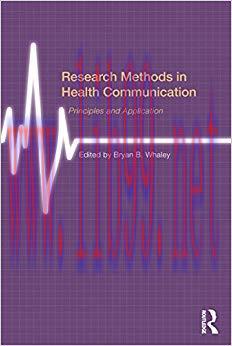 Research Methods in Health Communication: Principles and Application 1st Edition,