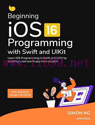 [FOX-Ebook]Beginning iOS Programming with Swift and UIKit (iOS 16 & Xcode 14 Ready)