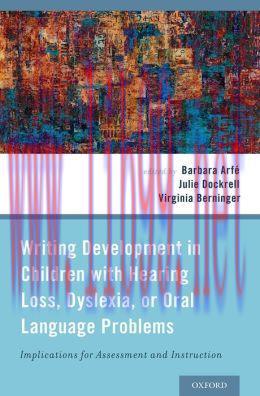 [AME]Writing Development in Children with Hearing Loss, Dyslexia, or Oral Language Problems: Im...