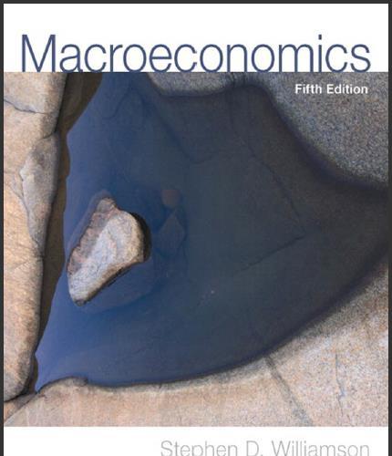 (Test Bank)Macroeconomics 5th Edition by Williamson.zip
