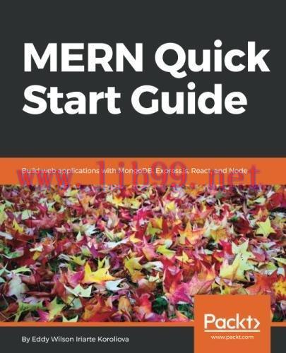 [FOX-Ebook]MERN Quick Start Guide: Build web applications with MongoDB, Express.js, React, and ...