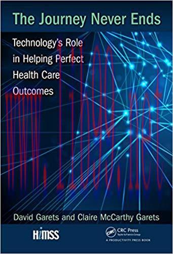 (PDF)The Journey Never Ends: Technology’s Role in Helping Perfect Health Care Outcomes (HIMSS B...