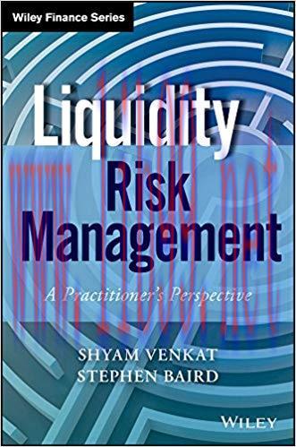 Liquidity Risk Management: A Practitioner’s Perspective (Wiley Finance) 1st Edition,