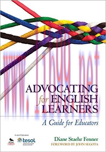 Advocating for English Learners: A Guide for Educators 1st Edition,