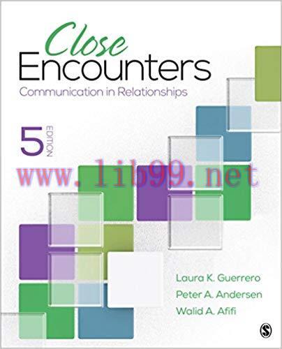 Close Encounters: Communication in Relationships 5th Edition,