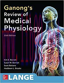 (PDF)Ganong’s Review of Medical Physiology 25th Edition (Lange Medical Book) 25th Edition