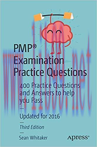 (PDF)PMP® Examination Practice Questions: 400 Practice Questions and Answers to help you Pass 3...