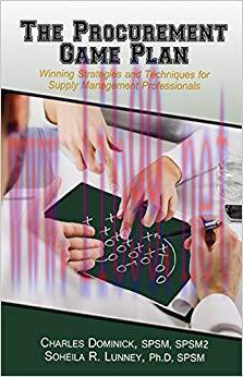 The Procurement Game Plan: Winning Strategies and Techniques for Supply Management Professional...
