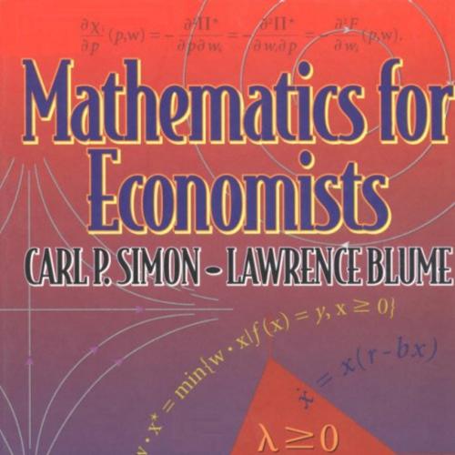 Mathematics for Economists by Carl P. Simon and La
