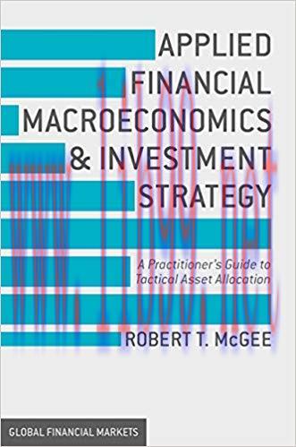 Applied Financial Macroeconomics and Investment Strategy: A Practitioner’s Guide to Tactical As...