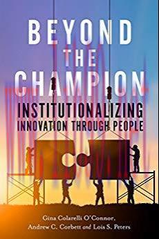 (PDF)Beyond the Champion: Institutionalizing Innovation Through People