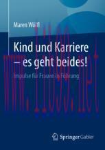 [PDF]Kind und Karriere – es geht beides!: Impulse für Frauen in Führung
