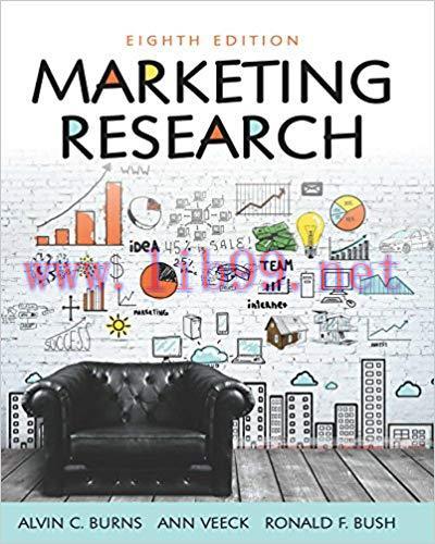 Marketing Research 8th Edition by Alvin C. Burns 答案