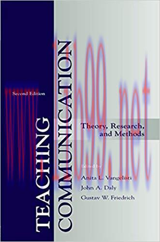 Teaching Communication: Theory, Research, and Methods (Lea’s Communication Series) 2nd Edition,