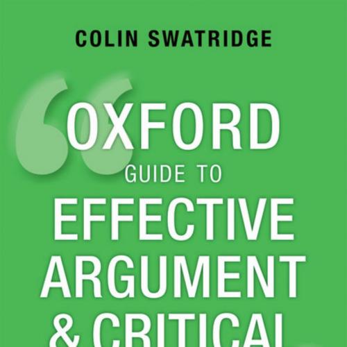 Oxford Guide to Effective Argument and Critical Thinking
