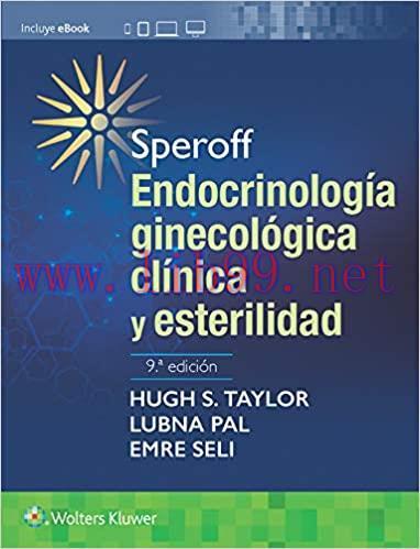 [AME]Speroff. Endocrinología ginecológica clínica y esterilidad (Spanish Edition), 9th Edition ...
