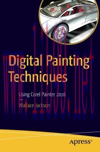 [FOX-Ebook]Digital Painting Techniques: Using Corel Painter 2016