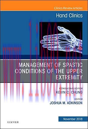 [AME]Management of Spastic Conditions of the Upper Extremity, An Issue of Hand Clinics (Volume ...