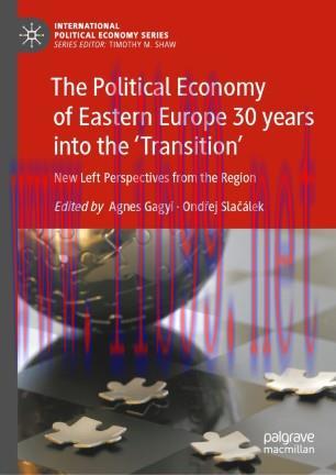 The Political Economy of Eastern Europe 30 years into the ‘Transition’