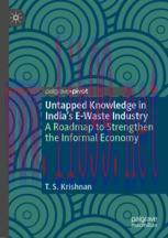 [PDF]Untapped Knowledge in India’s E-Waste Industry: A Roadmap to Strengthen the Informal Econo...