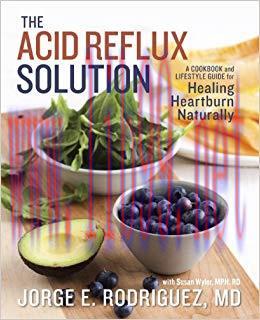 (PDF)The Acid Reflux Solution: A Cookbook and Lifestyle Guide for Healing Heartburn Naturally 1...