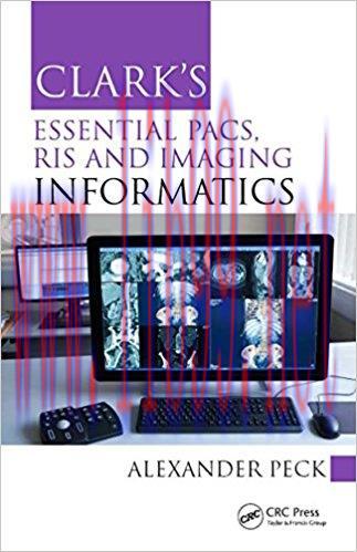 [AME]Clark’s Essential PACS, RIS and Imaging Informatics 1st Edition (Original PDF)
