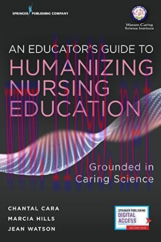 [AME]An Educator’s Guide to Humanizing Nursing Education: Grounded in Caring Science (Original ...