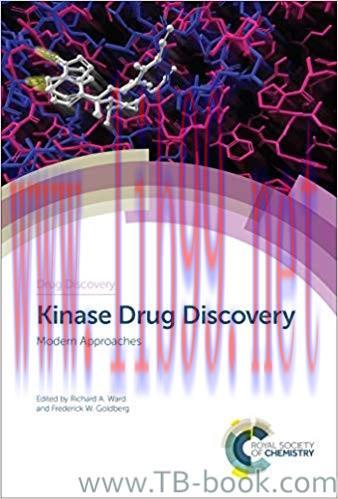 Kinase Drug Discovery: Modern Approaches 1st Edition by Richard A Ward