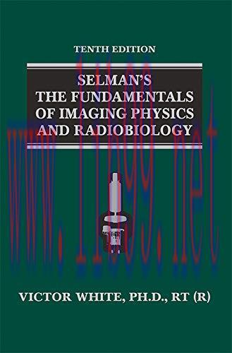 [AME]Selman’s The Fundamentals of Imaging Physics and Radiobiology, 10ed (Original PDF)