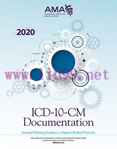 [AME]ICD-10-CM Documentation 2020: Essential Charting Guidance to Support Medical Necessity (Or...