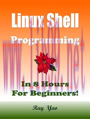 [FOX-Ebook]Linux Shell Programming, In 8 Hours, For Beginners!