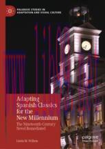 [PDF]Adapting Spanish Classics for the New Millennium: The Nineteenth-Century Novel Remediated