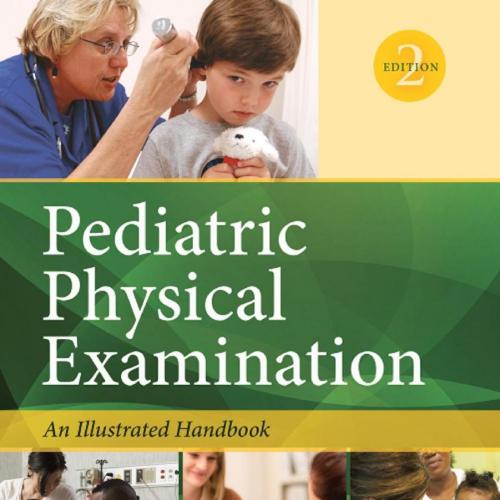 Pediatric Physical Examination An Illustrated Handbook 2nd Edition