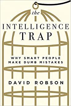 (PDF)The Intelligence Trap Why Smart People Make Dumb Mistakes