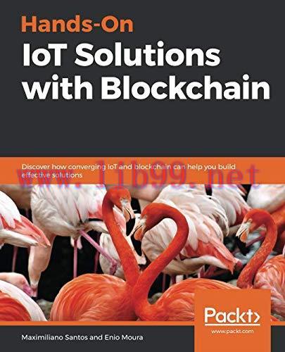 [FOX-Ebook]Hands-On IoT Solutions with Blockchain