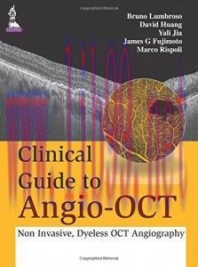 [AME]Clinical Guide to Angio-OCT: Non Invasive, Dyeless OCT Angiography
