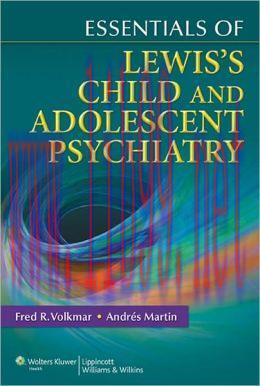 [AME]Essentials of Lewis’s Child and Adolescent Psychiatry (ORIGINAL PDF from_ Publisher)