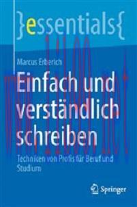 [AME]Einfach und verständlich schreiben: Techniken von Profis für Beruf und Studium (essentials...