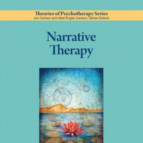 Narrative Therapy (Theories of Psychotherapy)