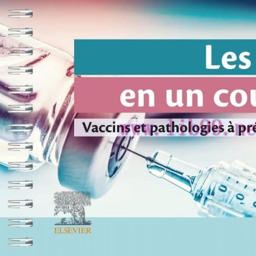 [AME]Les vaccins en un coup d'oeil: Vaccins et pathologies à prévention vaccinale (Original PDF...