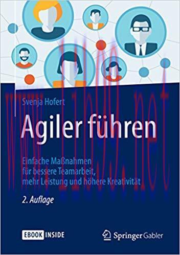 (PDF)Agiler führen: Einfache Maßnahmen für bessere Teamarbeit, mehr Leistung und höhere Kreativ...