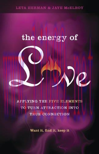 (PDF)The Energy of Love: Applying the Five Elements to Turn Attraction into True Connection