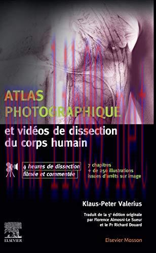 [AME]Atlas photographique et vidéos de dissection du corps humain: avec 4 heures de dissection ...