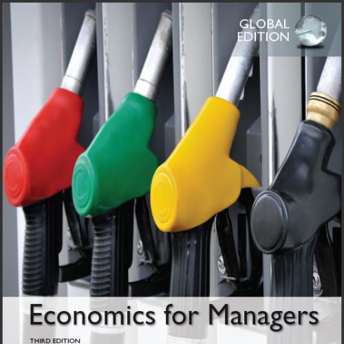 (Test Bank)Economics for Managers,3rd Global Edition by Paul G. Farnham.zip