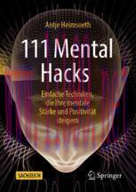 [PDF]111 Mental Hacks : Einfache Techniken, die Ihre mentale Stärke und Positivität steigern