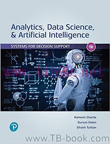 Analytics, Data Science, & Artificial Intelligence: Systems for Decision Support 11th Edition b...