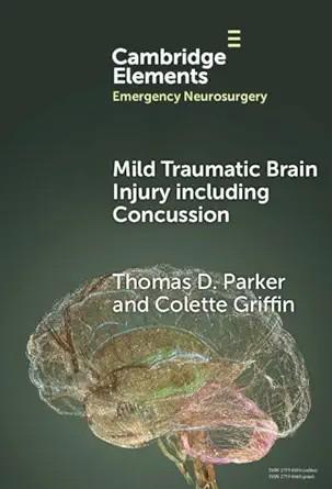 [AME]Mild Traumatic Brain Injury including Concussion (Elements in Emergency Neurosurgery) (EPU...