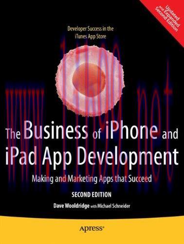 [FOX-Ebook]The Business of iPhone and iPad App Development: Making and Marketing Apps that Succ...