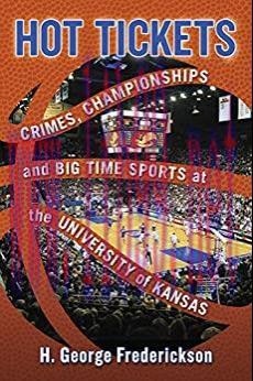(PDF)Hot Tickets: Crimes, Championships and Big Time Sports at the University of Kansas